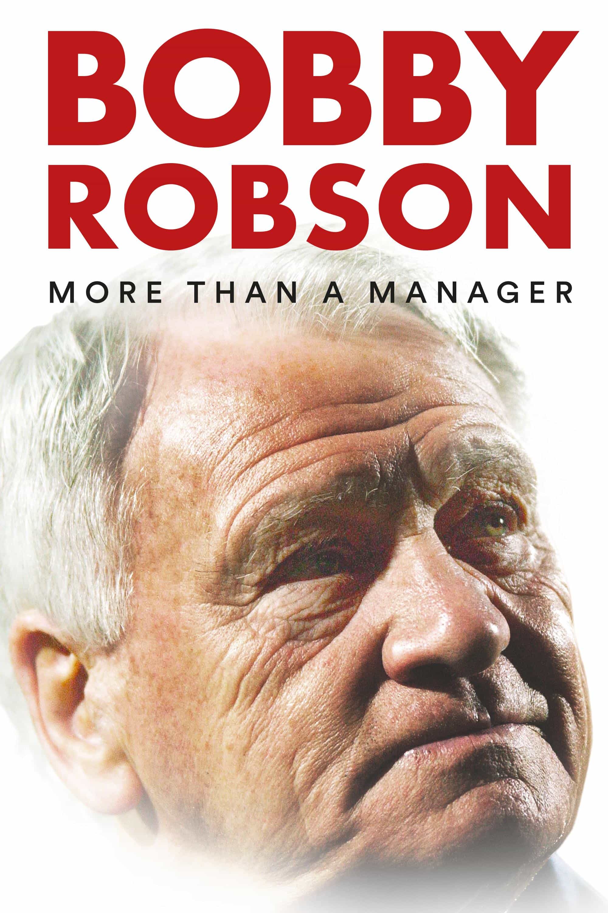 Bobby Robson More Than a Manager